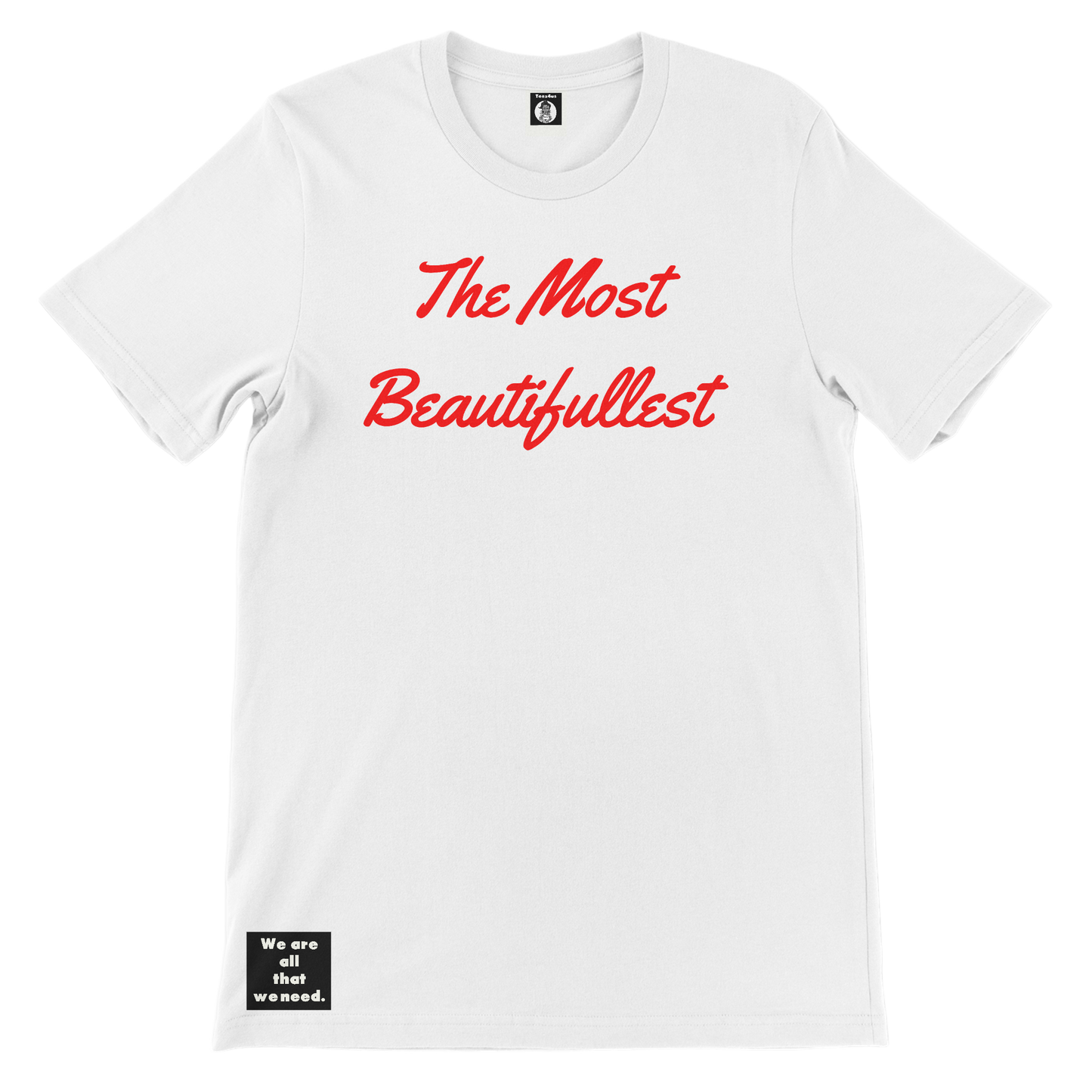 Most Beautifullest Tee