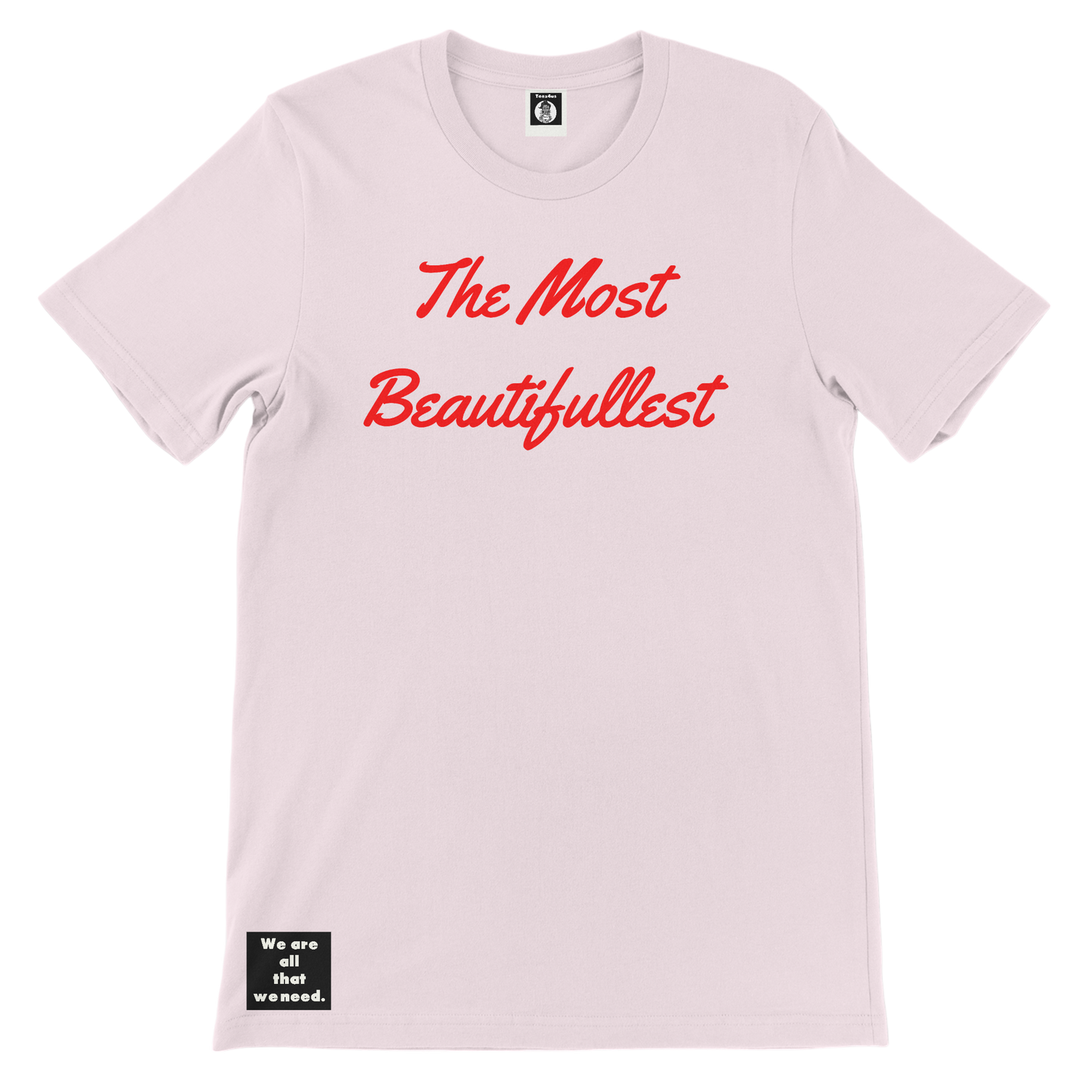 Most Beautifullest Tee