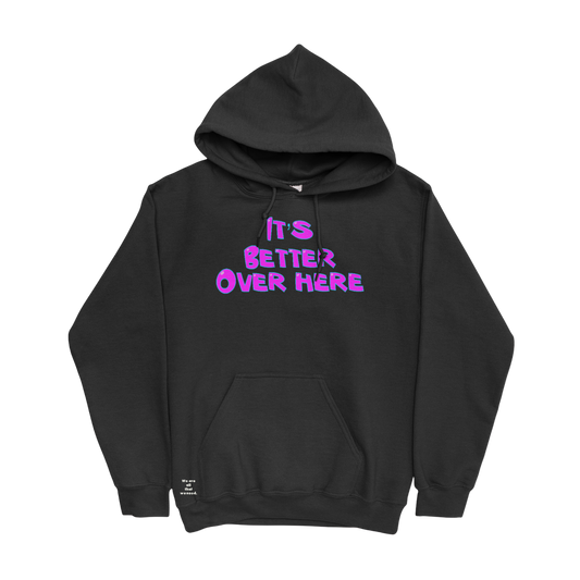 It's Better Hoodie