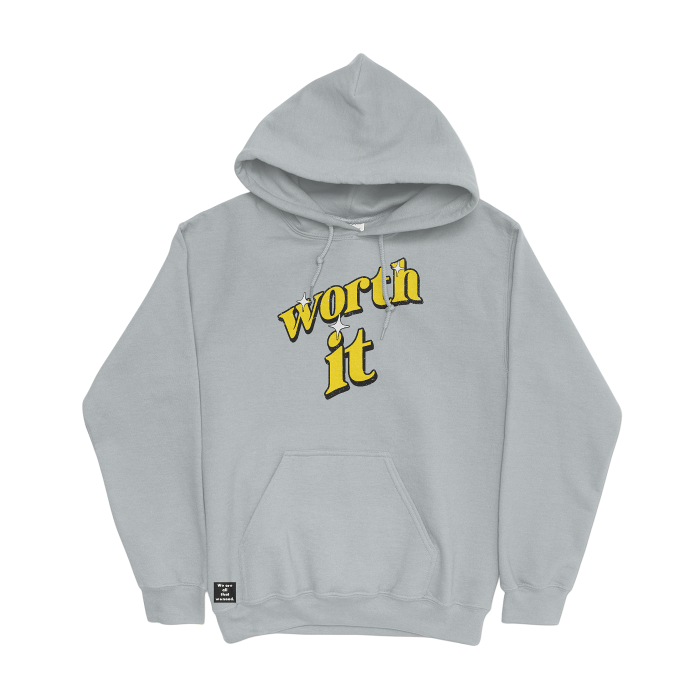 Worth it Hoodie