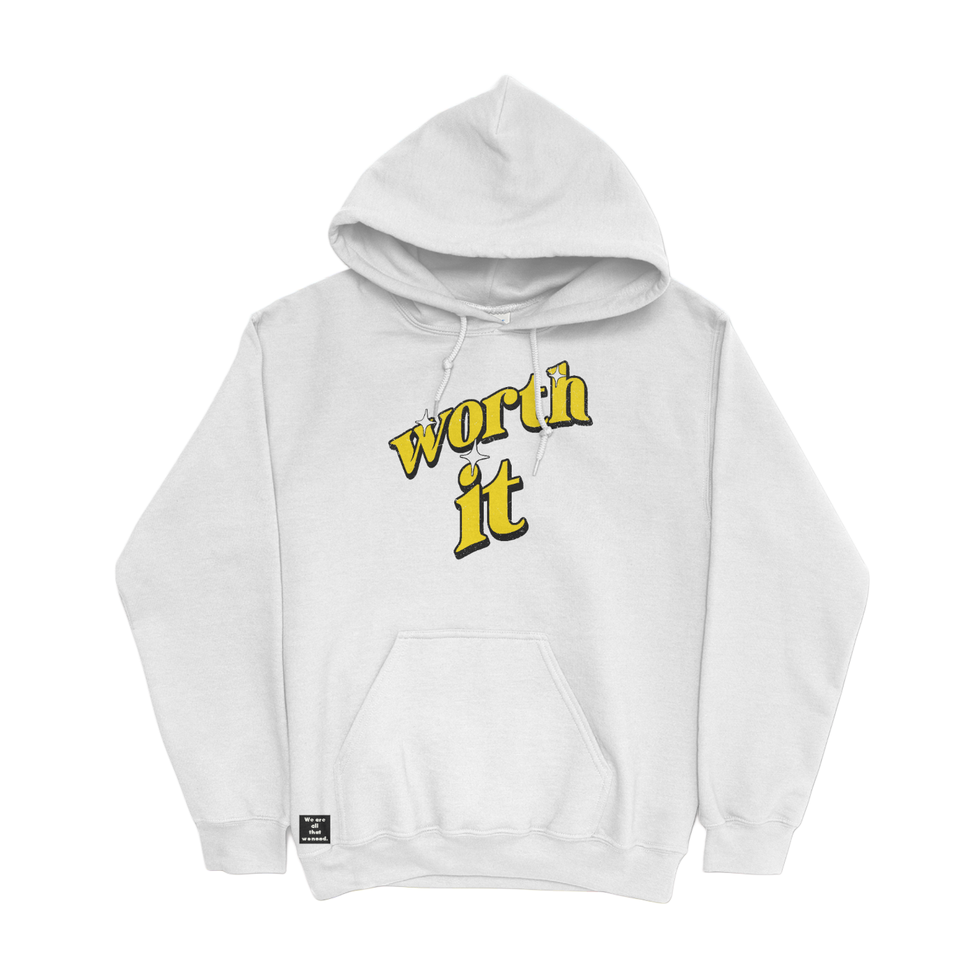 Worth it Hoodie